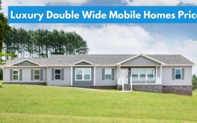 Luxury Double Wide Mobile Homes Prices: A Comprehensive Guide