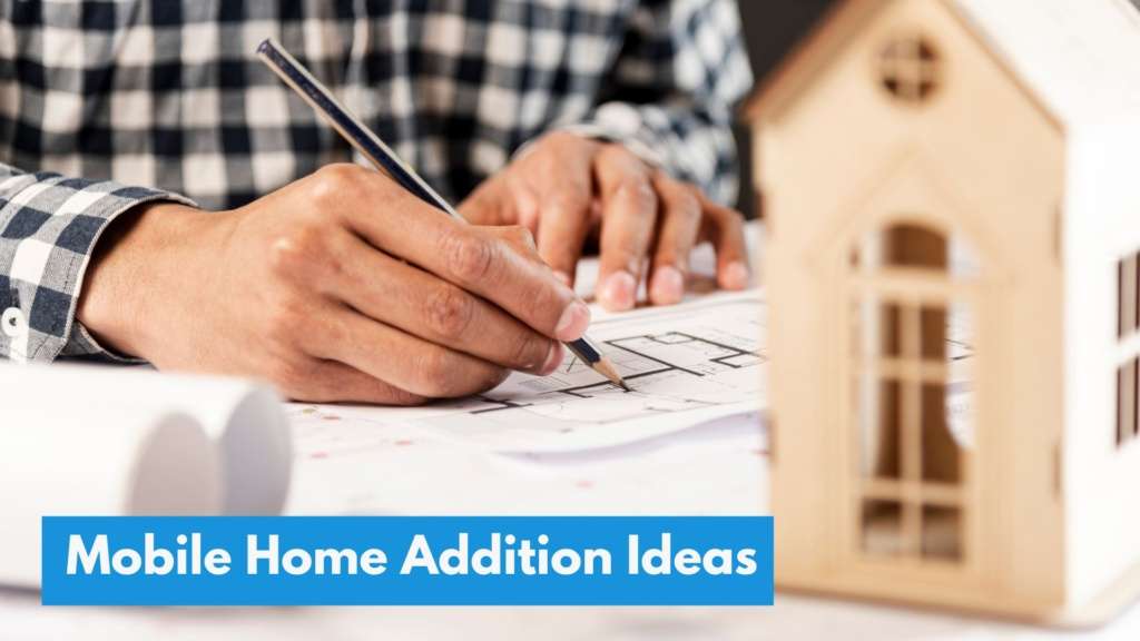 Mobile Home Addition Ideas